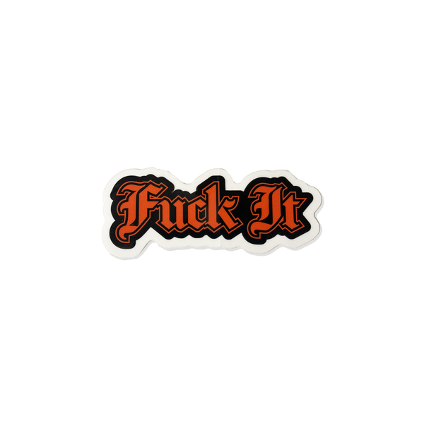 Fuck It Old English Sticker